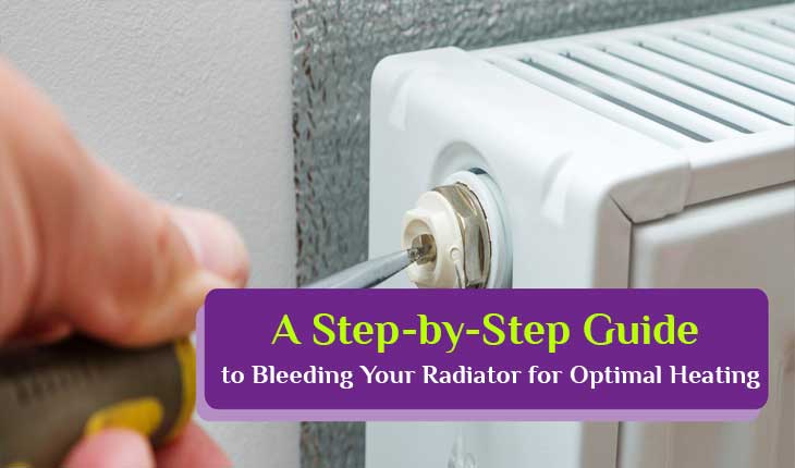 A Step-by-Step Guide to Bleeding Your Radiator for Optimal Heating