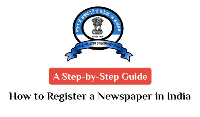 how-to-register-a-newspaper-in-india-a-step-by-step-guide-explain-here