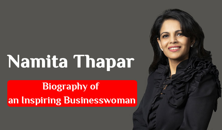 Namita Thapar - Biography of an Inspiring Businesswoman